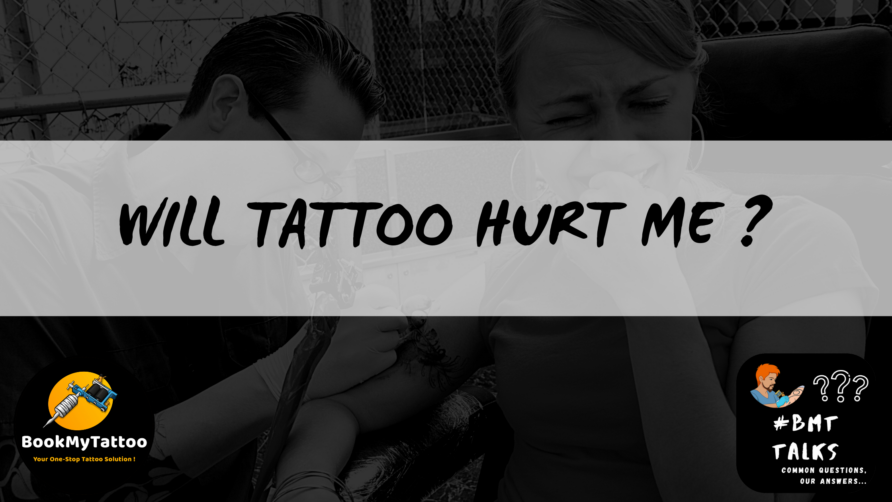 Will Tattoo Hurt Me Extremely? – Questioned 7 out of 10 Clients